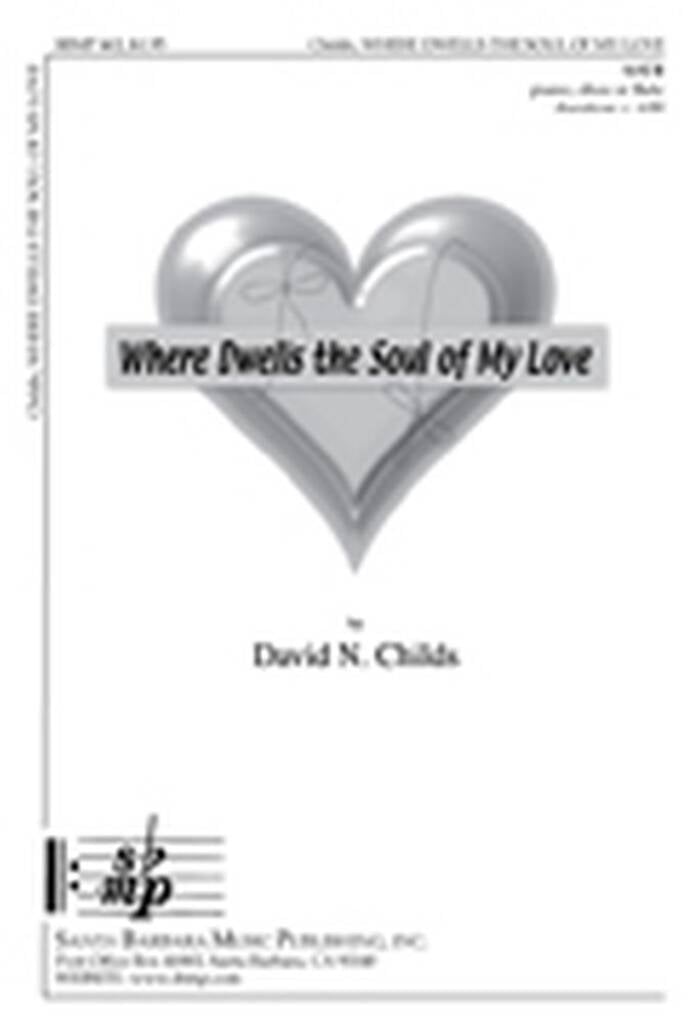 Where Dwells The Soul Of My Love